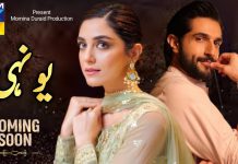 Upcoming drama serial “Yunhi” featuring Maya Ali and Bilal Ashraf