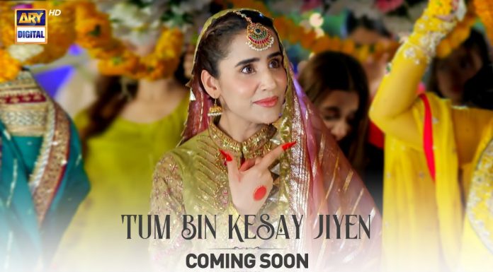 ARY Digital Presents New Drama Serial Tum Bin Kesay Jiyen